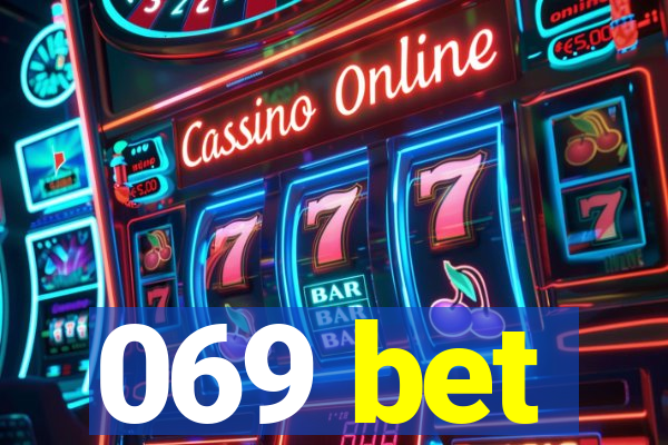 069 bet